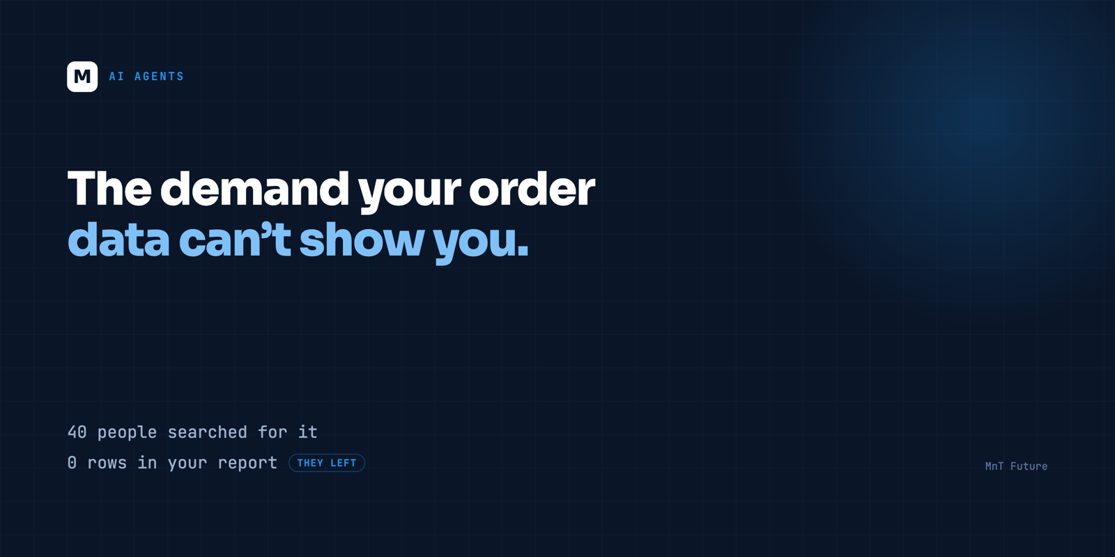 The demand your order data can't show you